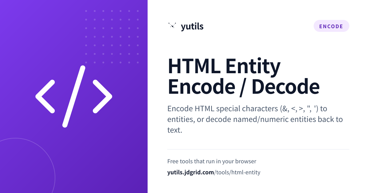HTML Entity Encode / Decode — yutils